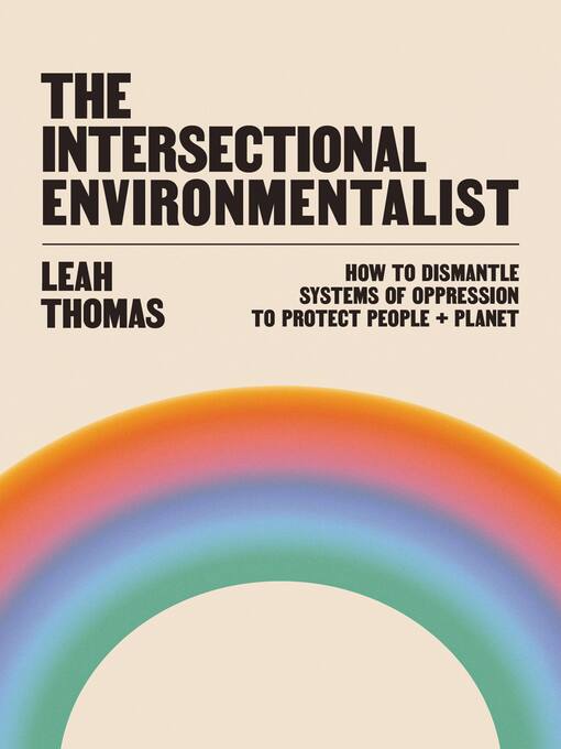 Title details for The Intersectional Environmentalist by Leah Thomas - Wait list